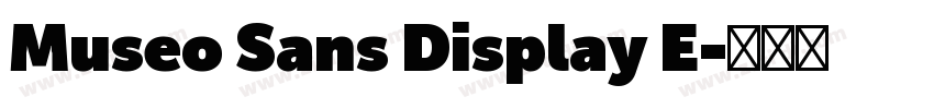 Museo Sans Display E字体转换